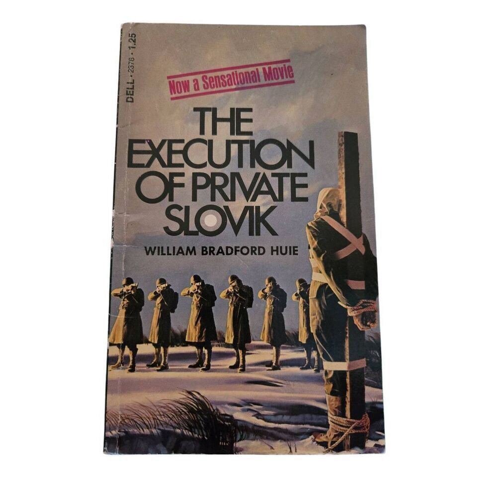 The execution of private slovik by William Bradford Huie - dell books - 44002376